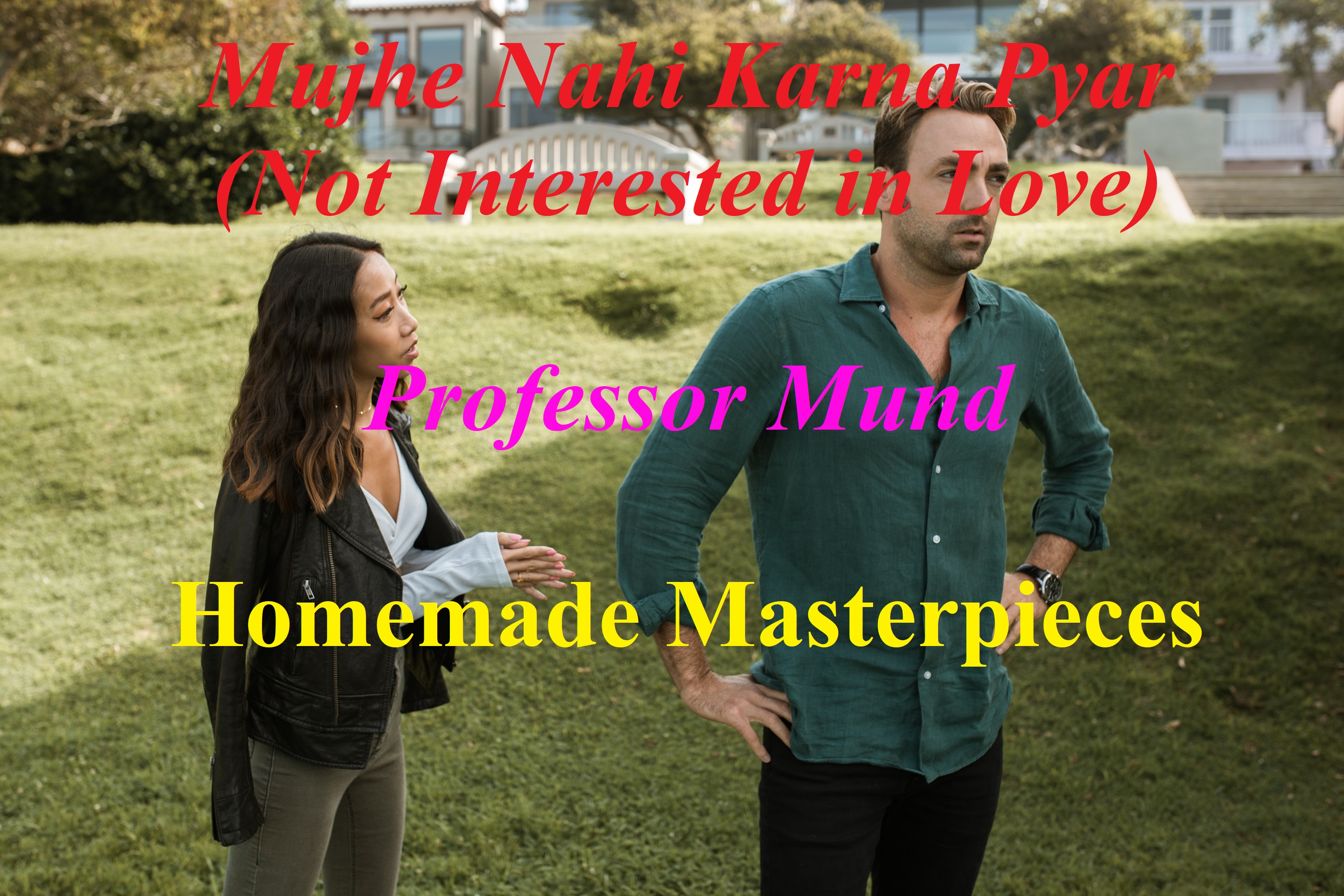 Mujhe Nahi Karna Pyar Not Interested in Love Professor Mund